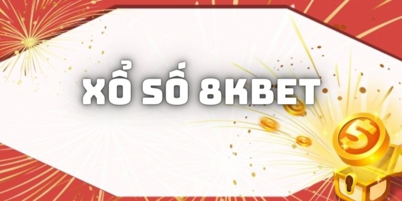 Xổ số 8kbet